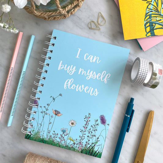 I Can Buy Myself Flowers Notebook