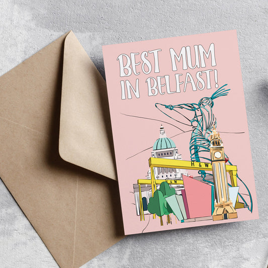 Belfast Mother's Day Card Best Mum in Belfast