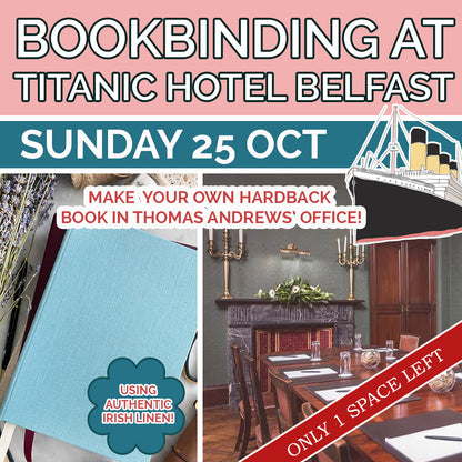 Bookbinding Workshop in Titanic Hotel Belfast - Sunday 25 October