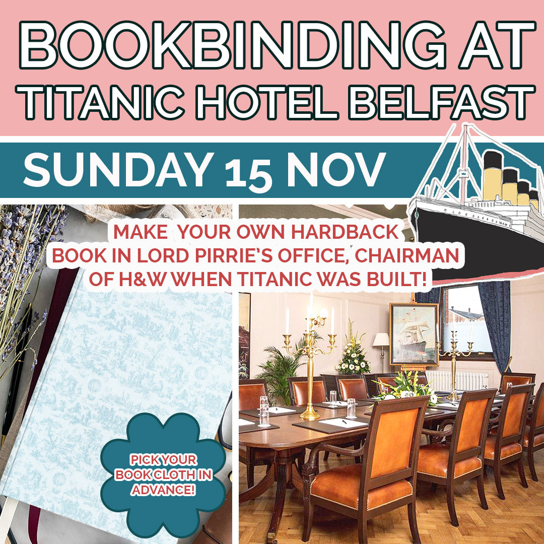 Bookbinding Workshop in Titanic Hotel Belfast - Sunday 15 November
