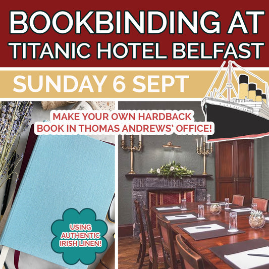 Bookbinding Workshop in Titanic Hotel Belfast - Sunday 6 September